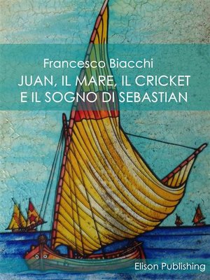 cover image of Juan, il mare, il cricket e il sogno di Sebastian